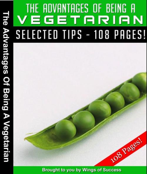 Product picture The Advantages of Being A Vegetarian