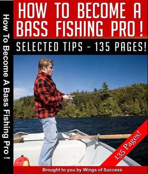 Product picture How to Become A Bass Fishing Pro