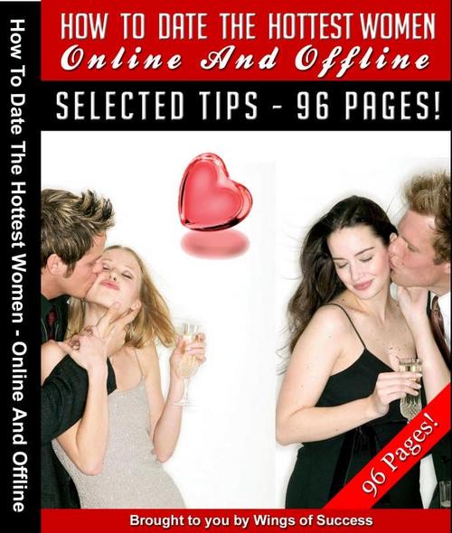 Product picture How To Date The Hottest Women Online And Offline